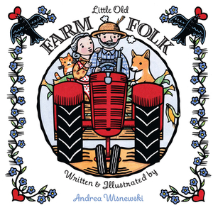 Little Old Farm Folk by Andrea Wisnewski