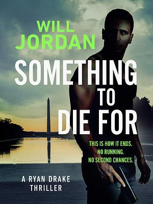 Something to Die For by Will Jordan