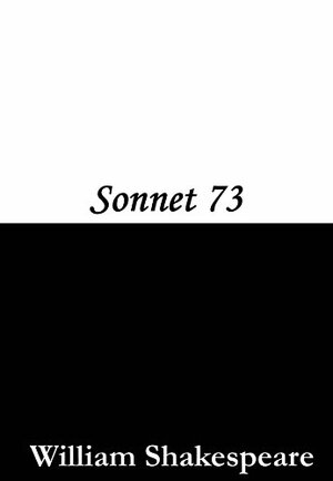 Sonnet 73 by William Shakespeare