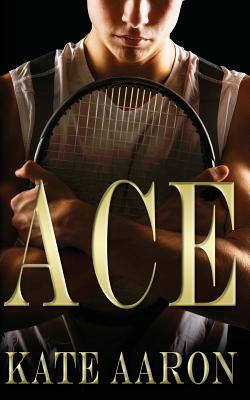 Ace (Brian & Lexi, #1) by Kate Aaron