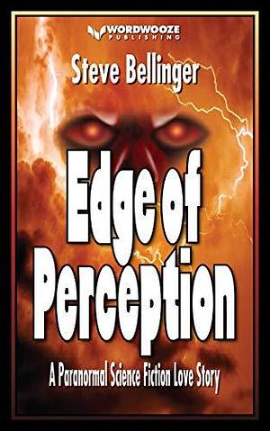Edge of Perception by Steve Bellinger, Steve Bellinger