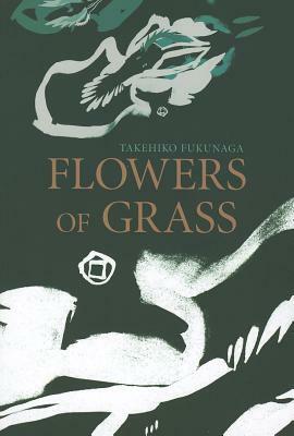 Flowers of Grass by Takehiko Fukunaga