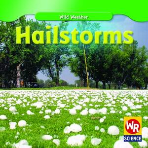 Hailstorms by Jim Mezzanotte