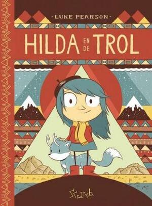 Hilda en de trol by Luke Pearson