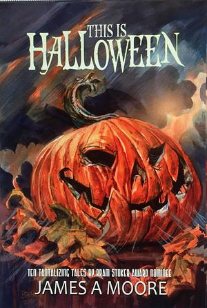 This is Halloween by James A. Moore