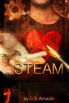 Steam by D. S. Arnauld