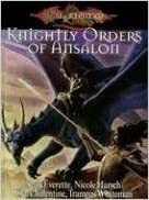 Dragonlance Knightly Orders of Ansalon by Clark Valentine, Nicole Harsch, Sean Everette