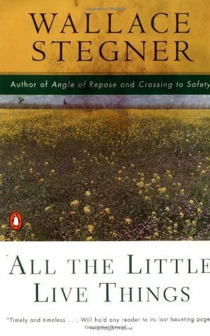 All the Little Live Things by Wallace Stegner