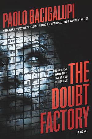 The Doubt Factory by Paolo Bacigalupi