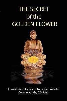 The Secret of the Golden Flower by Dongbin Leu, Dongbin Leu, Richard Wilhelm