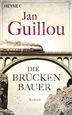 Die Brückenbauer by Jan Guillou