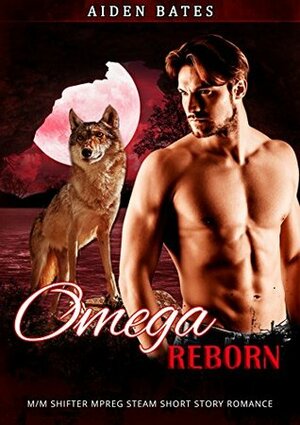 Omega Reborn by Aiden Bates