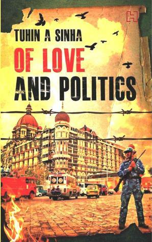 Of Love and Politics by Tuhin A. Sinha