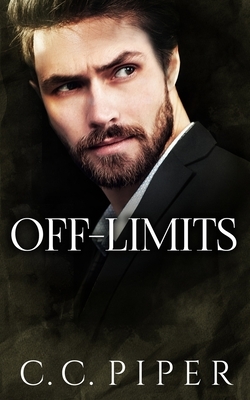 Off Limits: A Dark Billionaire Romance by C. C. Piper