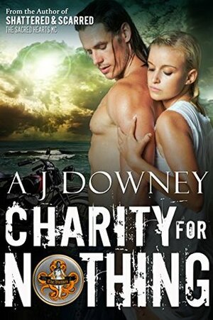 Charity For Nothing by A.J. Downey