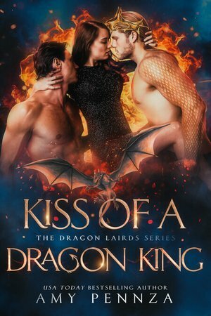 Kiss of a Dragon King by Amy Pennza