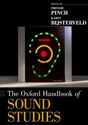 The Oxford Handbook of Sound Studies by 