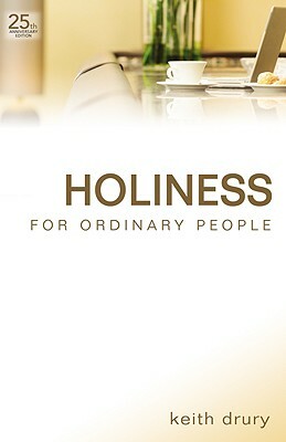 Holiness for Ordinary People by Keith Drury