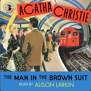 The Man in the Brown Suit by Agatha Christie