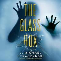 The Glass Box by J. Michael Straczynski