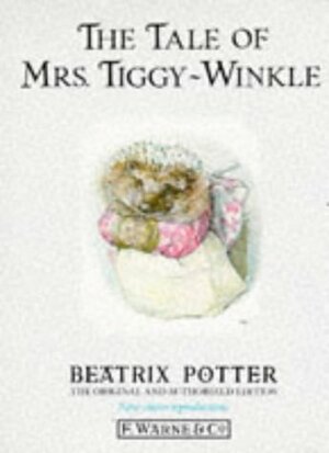 The Tale of Mrs. Tiggy-Winkle by Beatrix Potter