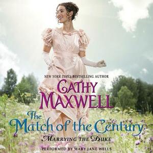 The Match of the Century: Marrying the Duke by Cathy Maxwell