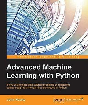 Mastering Python Machine Learning by John Hearty