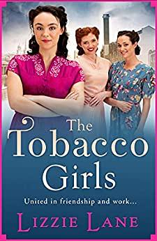 The Tobacco Girls by Lizzie Lane