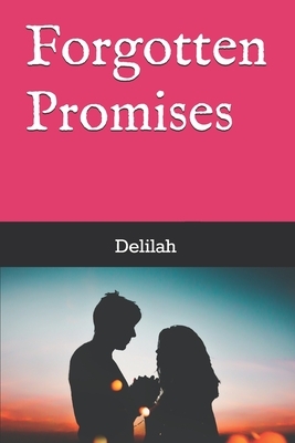 Forgotten Promises by Delilah