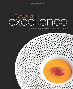 In Pursuit of Excellence by Josiah Citrin, Patricia Aranka Smith