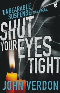 Shut Your Eyes Tight by John Verdon