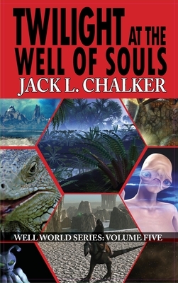 Twilight at the Well of Souls (Well World Saga: Volume 5) by Jack L. Chalker