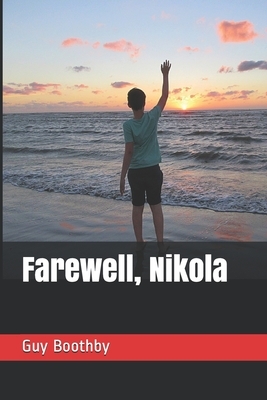 Farewell, Nikola by Guy Boothby