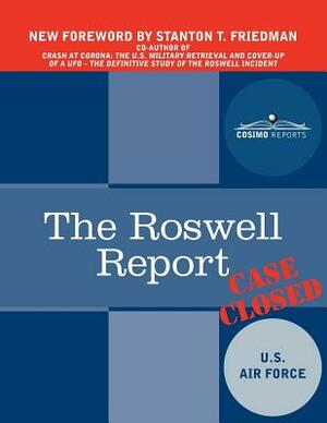 The Roswell Report: Case Closed by James McAndrews, U. S. Air Force