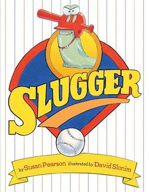 Slugger by Susan Pearson