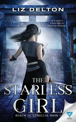 The Starless Girl by Liz Delton