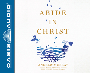 Abide in Christ by Andrew Murray