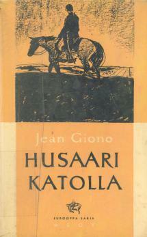 Husaari katolla by Jean Giono, Reino Hakamies