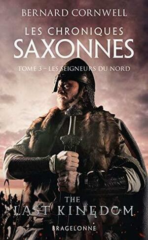 Les Seigneurs du Nord by Bernard Cornwell