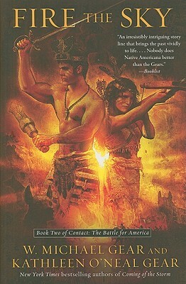 Fire the Sky by Kathleen O'Neal Gear, W. Michael Gear