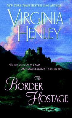 The Border Hostage by Virginia Henley