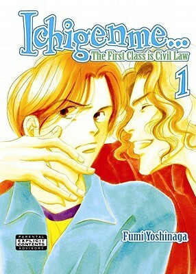 Ichigenme...The First Class Is Civil Law, Volume 1 by Fumi Yoshinaga