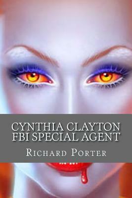 Cynthia Clayton FBI Special Agent: Vixen Vampire by Richard Porter