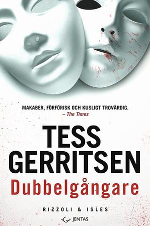 Dubbelgångare by Tess Gerritsen