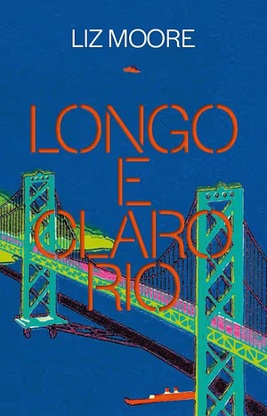 Longo e Claro Rio by Liz Moore