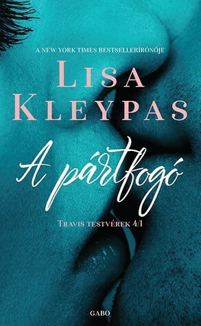 A pártfogó by Lisa Kleypas