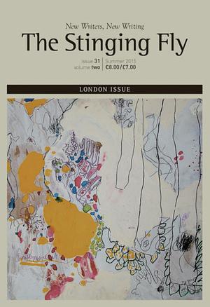 The Stinging Fly: Issue 31, Summer 2015 by Declan Meade