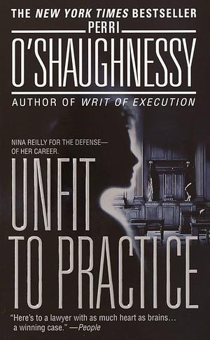 Unfit to Practice by Perri O'Shaughnessy