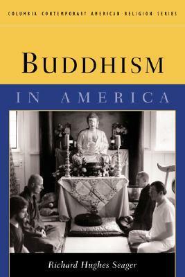 Buddhism in America by Richard Hughes Seager