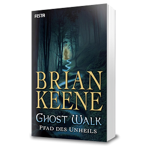 Ghost Walk - Pfad des Unheils by Brian Keene